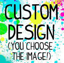 Custom Design
